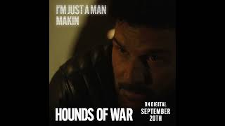 Hounds Of War  quotIm Just a Manquot Spot [upl. by Ainalem]