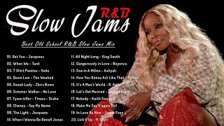 SLOW JAMS  90S amp 2000S SLOW JAMS MIX  Jacquees Tank Tyrese [upl. by Rivers]