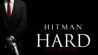 Hitman Absolution Hard Difficulty  Mission 16 Operation Sledgehammer  Outgunned 24 [upl. by Phillida784]