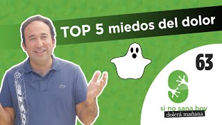 Ep 63 TOP 5 miedos sobre el dolor  Medicina del dolor I Si no sana hoy dolerá mañana [upl. by Adnaw986]