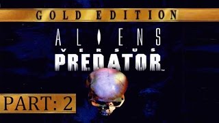 Aliens Vs Predator Gold Edition  Gameplay Part 2 PC 720p HD [upl. by Vey]