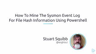 How To Mine The Sysmon Event Log For File Hash Information Using PowerShell [upl. by Odraleba]