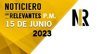 LASRELEVANTES de El Piñero🍍 este 15 de Junio del 2023 [upl. by Lilas]