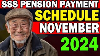 SSS PENSION PAYMENT SCHEDULE FOR NOVEMBER 2024 WHAT RETIREES NEED TO KNOW [upl. by Hochman]