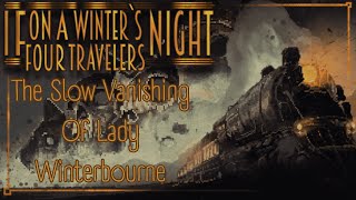 If On A Winters Night Four Travelers  The Slow Vanishing Of Lady Winterbourne 02 [upl. by Aivirt382]