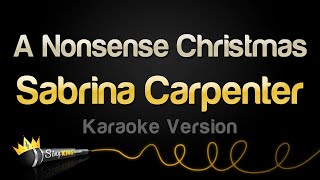 Sabrina Carpenter  A Nonsense Christmas Karaoke Version [upl. by Lobel]