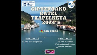 GIPUZKOAKO BATEL TXAPELKETA 2024···CAMPEONATO DE GUIPÚZCOA DE BATELES 2024 [upl. by Ysle]