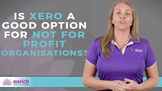 Reasons Why Not for Profit Organisations Should Use Xero for Bookkeeping [upl. by Wehhtam]