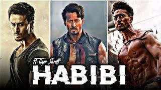 HABIBI🔥 FTTIGER SHROFF 😈🥵  TIGER SHROFF STATUS ⚡  HABIBI 🔥Attitude [upl. by Frierson]