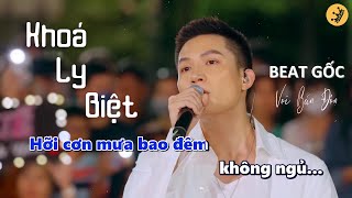 KHOÁ LY BIỆT  KARAOKE BEAT GỐC  VOI BẢN ĐÔN [upl. by Anuayek]