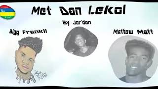 Bigg Frankii Ft Mathew Matt  Met Dan Lekol  Show Me Riddim By JorDan [upl. by Claybourne]