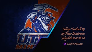 I Will Be Streaming College Football 25 for 25 Hours Straight [upl. by Uriisa]