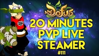 20Min de PVP Live avec Storme Steamer 200 111  DOFUS [upl. by Otxilac]