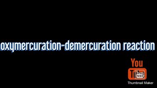 oxymercuration demercuration reaction  carbocation  with mechanism [upl. by Hilten]