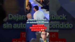 Técnico puso playback de Badbunny sin autotune 😰 badbunny autotune parody [upl. by Stronski]