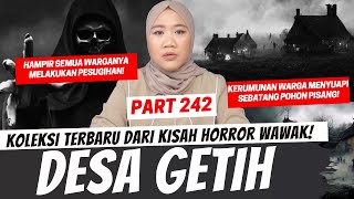 DESA GETIH  KHW PART 242 [upl. by Jacie]