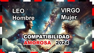 Compatibilidad Amorosa 2024 Leo Hombre y Virgo Mujer 🌟💖 leo virgo predicciones [upl. by Marion]