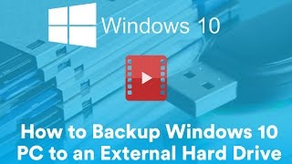 How to Back Up Your Windows 10 PC to an External Hard Drive [upl. by Elahcim]