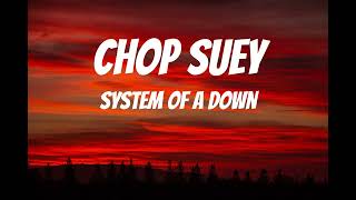 System Of A Down  Chop Suey Lyrics [upl. by Rozalin]