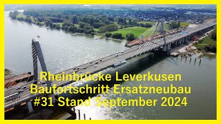 31 Ersatzneubau Rheinbrücke Leverkusen Stand September 2024 [upl. by Olyhs]