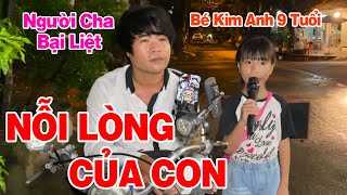 Nỗi Lòng Của Con  Tiếng Hát Đượm Buồn Của Cô Bé Kim Anh Cùng Người Cha Bại Liệt [upl. by Wayland]