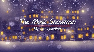 The Magic Snowman  Offical Music Video [upl. by Cand]