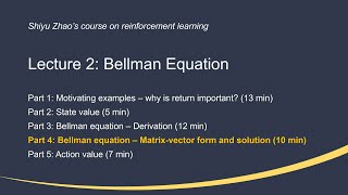 L2 Bellman Equation P4Matrixvector form and solution—Mathematical Foundations of RL [upl. by Naejarual]