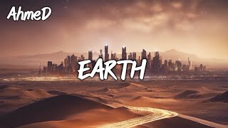 AhmeD  Earth Original Music [upl. by Alodee]