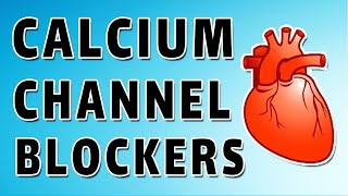 Calcium Channel Blockers [upl. by Sineray885]