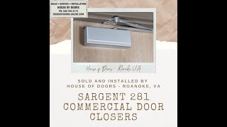 Sargent 281 commercial door closers sold and installed by House of Doors  Roanoke VA [upl. by Asecnarf815]