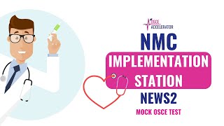 NMC OSCE  Mock NEWS2 Implementation Station  OSCE Guide [upl. by Jarlen]