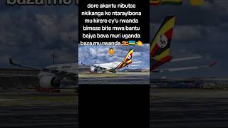 Indege zacu zitwara abagenzi kozitwa rwandair muri uganda nabo zitwa uganda yo nyíregyháza [upl. by Wymore]