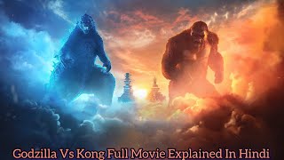 Godzilla Vs Kong Movie Explained In Hindi  Adventure Fantasy Romence  MrStarExplainer [upl. by Llerad687]