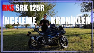 RKS SRK 125R İNCELEME  KRONİKLER  RODAJ  TOP SPEED [upl. by Adnorehs192]