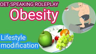 OET SPEAKING ObesityObesity ROLEPLAYLifestyle modification oet SPEAKING ROLEPLAY oet nursing [upl. by Aloz]