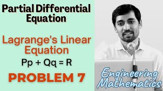 Lagranges Linear Equation  Problem 7  PARTIAL DIFFERENTIAL EQUATIONS Engineering Mathematics [upl. by Shafer]