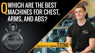 What Are the Best Machines for Chest Arms and Abs  Ask A Trainer  LA Fitness [upl. by Nathaniel883]