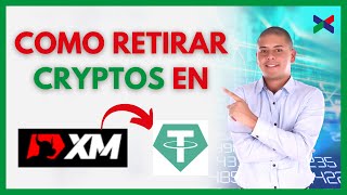 Como retirar Crypto del broker XM  USDT BITCOIN BTC Criptomonedas [upl. by Cyrie]