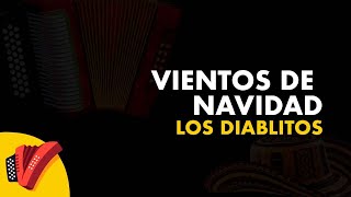 Vientos De Navidad Los Diablitos Video Letra  Sentir Vallenato [upl. by Pittman]