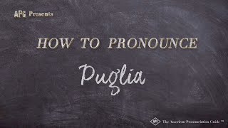 How to Pronounce Puglia Real Life Examples [upl. by Ahsitul]