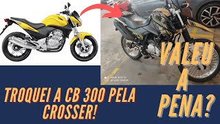 Por que escolhi a Crosser Troquei a CB300 pela Crosser valeu a pena [upl. by Llecrup491]