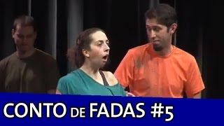 IMPROVÁVEL  CONTO DE FADAS IMPROVÁVEL 5 [upl. by Fisken]