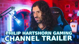 Philip Hartshorn Gaming  Channel Trailer [upl. by Coltin]