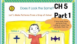 Maths Magic Class 5  Ch 5  Part 1  Does it Look the Same Make your pattern Mirror Games [upl. by Nelak]