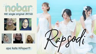 Nobar MV Rapsodi JKT48 apa kata KPoper [upl. by Yrrot]