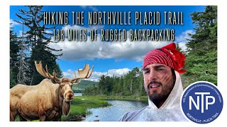 HIKING THE NORTHVILLE PLACID TRAIL  138 MILES OF RUGGED WILDERNESS [upl. by Thrasher]