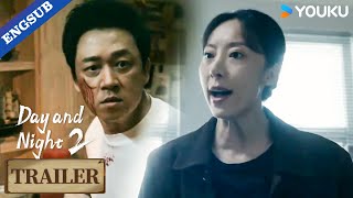 【Trailer】EP0708 Thats despicable We have to fight crime together😮😡 Day and Night 2  YOUKU [upl. by Desmond]