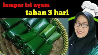 LEMPER KETAN ISI AYAM TAHAN TIGA HARI TIDAK MUDAH BASI [upl. by Esinehs]