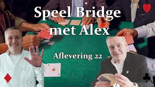 Speel Bridge met Alex aflevering 22 [upl. by Nesila693]