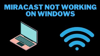 How to Fix Miracast Not Working Windows [upl. by Seko995]